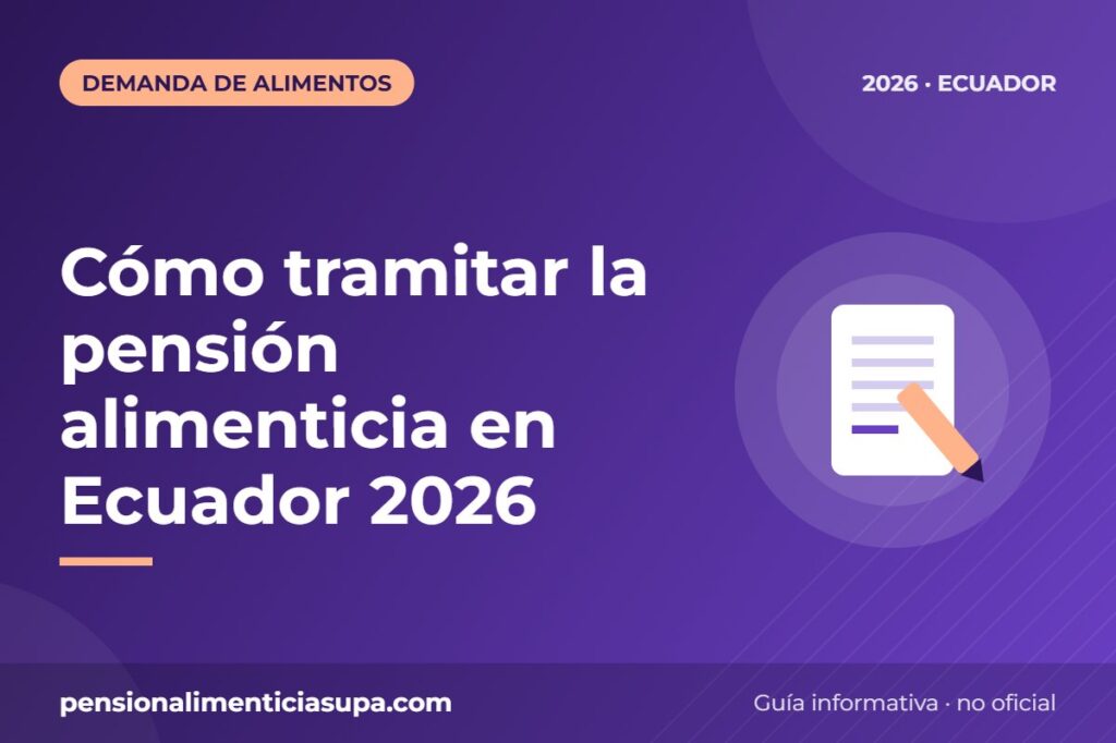 Cómo tramitar la pensión alimenticia en Ecuador 2026