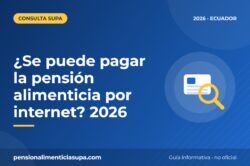 ¿Se puede pagar la pensión alimenticia por internet? 2026