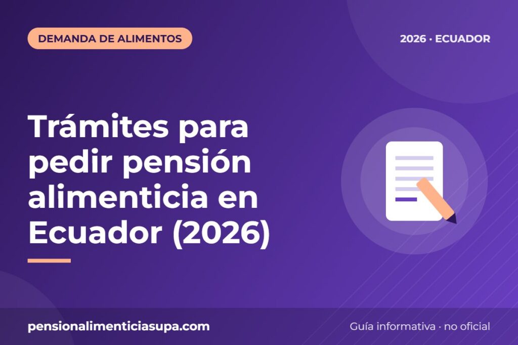 Trámites para pedir pensión alimenticia en Ecuador (2026)